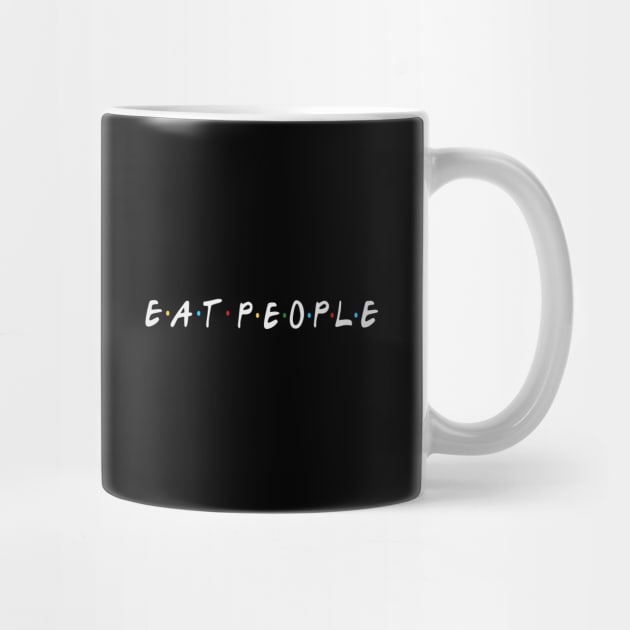eat people by FandomizedRose